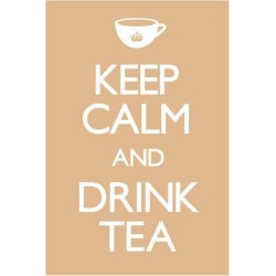 Keep calm and drink tea