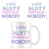 A Party Never Killed Nobody