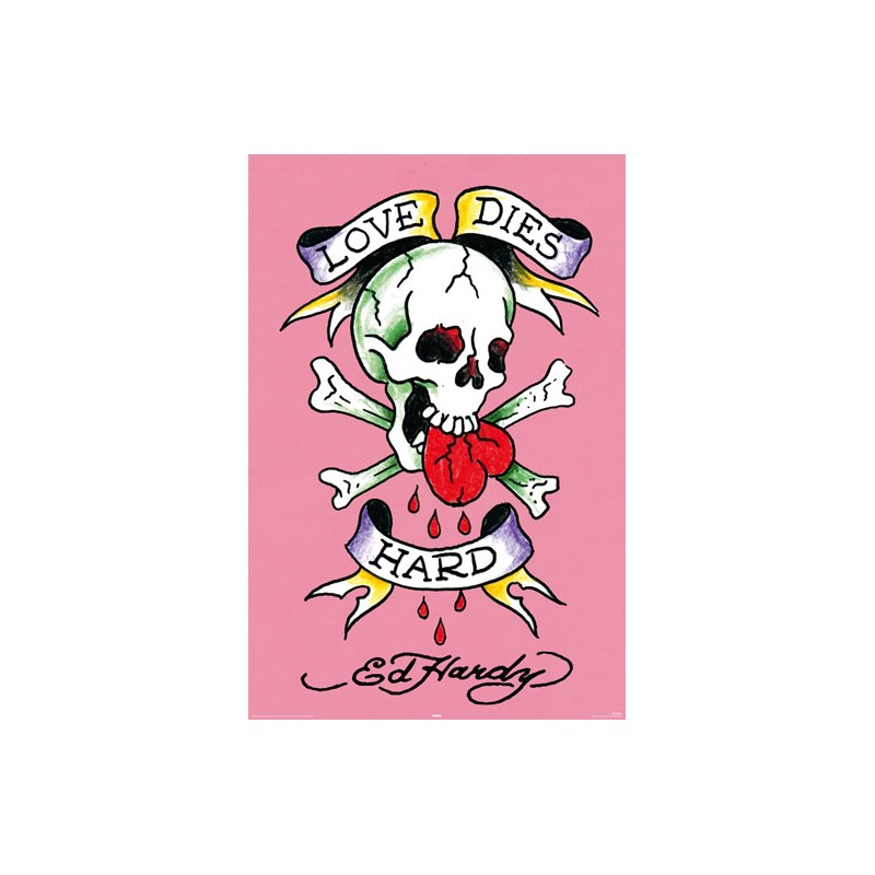Ed Hardy Poster Love dies hard