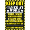 Gaming - Keep out