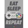 Nintendo - Eat Sleep SNES Repeat