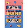 All I need is Anime