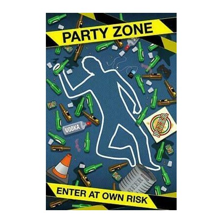 Party Zone - Enter At Own Risk