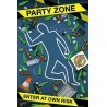 Party Zone - Enter At Own Risk