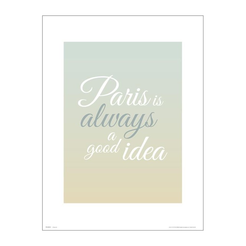 Exklusivt Art Print - Paris is always a googd idea Exklusivt Art Print - Paris is always a googd idea