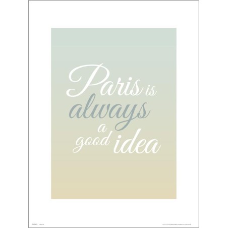 Exklusivt Art Print - Paris is always a googd idea