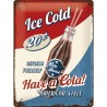 Metallskylt 30Ã—40 cm Have a Cola, American Style