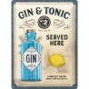 Metallskylt 30Ã—40 cm Gin and Tonic Served Here